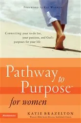 Book cover of Pathway to Purpose for Women by Katie Brazelton