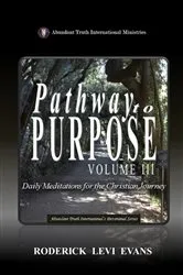 Book cover of Pathway to Purpose (Volume III) by Roderick Levi Evans