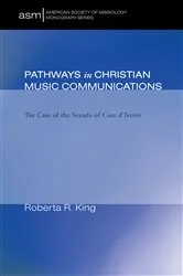 Book cover of Pathways in Christian Music Communication by Roberta R. King