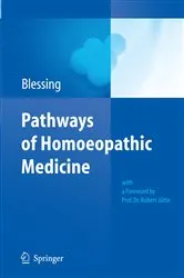 Book cover of Pathways of Homoeopathic Medicine by Bettina Blessing