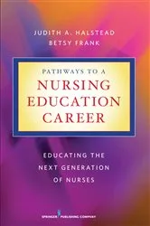 Book cover of Pathways to a Nursing Education Career by Judith A. Halstead