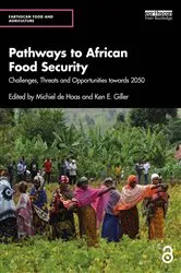 Book cover of Pathways to African Food Security by Michiel de Haas