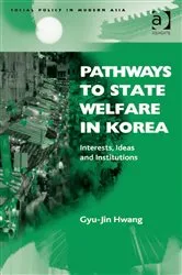 Book cover of Pathways to State Welfare in Korea by Gyu-Jin Hwang