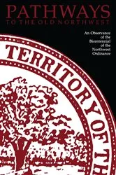 Book cover of Pathways to the Old Northwest by Hunter, et al, Lloyd A.