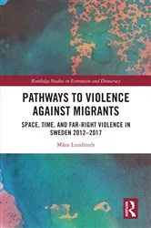 Book cover of Pathways to Violence Against Migrants by Måns Lundstedt