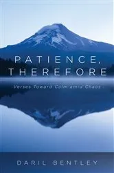 Book cover of Patience, Therefore by Daril Bentley