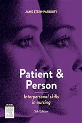 Book cover of Patient and Person (5th ed.) by Stein-Parbury RN, BSN, MEd, PhD, Jane