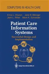 Book cover of Patient Care Information Systems by Erica L. Drazen