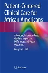 Book cover of Patient-Centered Clinical Care for African Americans by Gregory L. Hall
