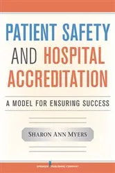 Book cover of Patient Safety and Hospital Accreditation by Sharon Ann Myers