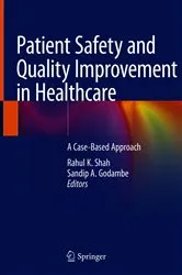 Book cover of Patient Safety and Quality Improvement in Healthcare by Rahul K. Shah