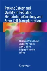 Book cover of Patient Safety and Quality in Pediatric Hematology/Oncology and Stem Cell Transplantation by Christopher E. Dandoy