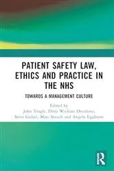 Book cover of Patient Safety Law, Ethics and Practice in the NHS by John Tingle