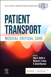 Book cover of Patient Transport: Medical Critical Care - E-Book by Air & Transport Nurses Association (ASTNA)