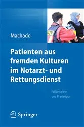 Book cover of Patienten aus fremden Kulturen im Notarzt- und Rettungsdienst by Carl Machado