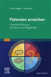 Book cover of Patienten erreichen - Gesprächsführung für Ärzte und Pflegekräfte by Ernst Engelke