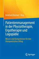 Book cover of Patientenmanagement in der Physiotherapie, Ergotherapie und Logopädie by Bernhard Reichert