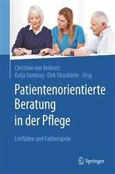 Book cover of Patientenorientierte Beratung in der Pflege by Christine von Reibnitz