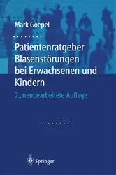 Book cover of Patientenratgeber Blasenstörungen bei Erwachsenen und Kindern (2nd ed.) by Mark Goepel
