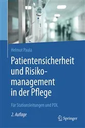 Book cover of Patientensicherheit und Risikomanagement in der Pflege (2nd ed.) by Helmut Paula