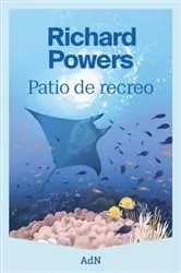 Book cover of Patio de recreo by Richard Powers
