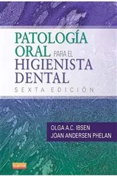 Book cover of Patología oral para el higienista dental (6th ed.) by Ibsen RDH, MS, Olga A. C.