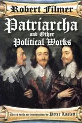 Book cover of Patriarcha and Other Political Works by Robert Filmer