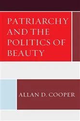 Book cover of Patriarchy and the Politics of Beauty by Allan D. Cooper