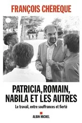 Book cover of Patricia Romain Nabila et les autres by François Chérèque