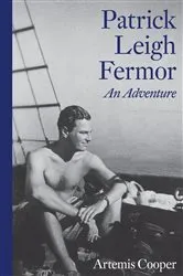 Book cover of Patrick Leigh Fermor: An Adventure by Artemis Cooper