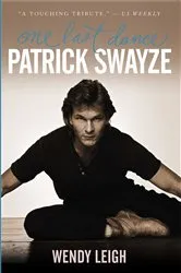 Book cover of Patrick Swayze: One Last Dance by Unknown