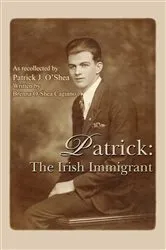 Book cover of Patrick: the Irish Immigrant by Brenna O’Shea Cagiano