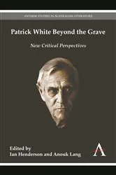 Book cover of Patrick White Beyond the Grave by Ian Henderson