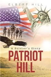 Book cover of Patriot Hill; A Soldier's Story by Elbert Hill