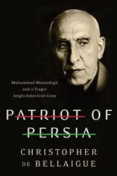 Book cover of Patriot of Persia by Christopher de Bellaigue