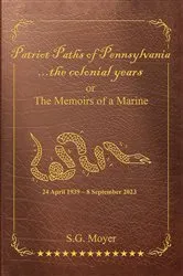Book cover of Patriot Paths of Pennsylvania...The Colonial Years by Unknown