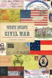 Book cover of Patriotic Envelopes of the Civil War by Steven R. Boyd