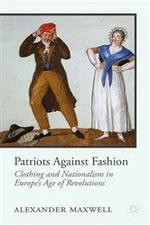 Book cover of Patriots Against Fashion by A. Maxwell