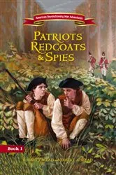 Book cover of Patriots, Redcoats and Spies by Robert J. Skead