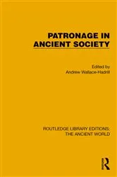 Book cover of Patronage in Ancient Society by Andrew Wallace-Hadrill