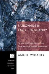 Book cover of Patronage in Early Christianity by Alan B. Wheatley