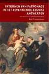 Book cover of Patronen van patronage in het zeventiende-eeuwse Antwerpen by Bert Timmermans