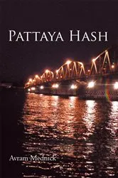 Book cover of Pattaya Hash by Avram Mednick