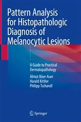 Book cover of Pattern Analysis for Histopathologic Diagnosis of Melanocytic Lesions by Almut BÃ¶er-Auer