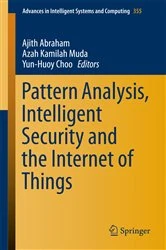 Book cover of Pattern Analysis, Intelligent Security and the Internet of Things by Ajith Abraham