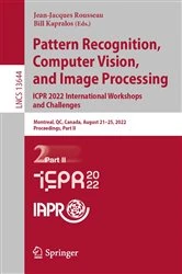 Book cover of Pattern Recognition, Computer Vision, and Image Processing. ICPR 2022 International Workshops and Challenges by Jean-Jacques Rousseau