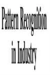 Book cover of Pattern Recognition in Industry by Phiroz Bhagat