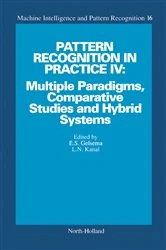 Book cover of Pattern Recognition in Practice IV: Multiple Paradigms, Comparative Studies and Hybrid Systems by E.S. Gelsema