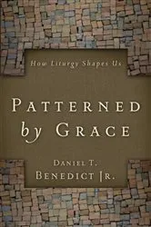 Book cover of Patterned by Grace by Daniel T. Benedict Jr.