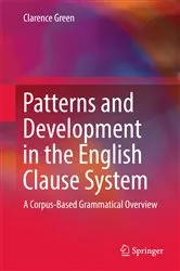 Book cover of Patterns and Development in the English Clause System by Clarence Green